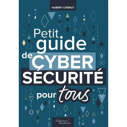 Petit Guide De Cybersécurité Pour Tous