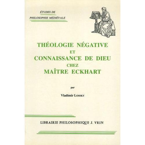 Théologie Négative Et Connaissance De Dieu Chez Maître Eckhart