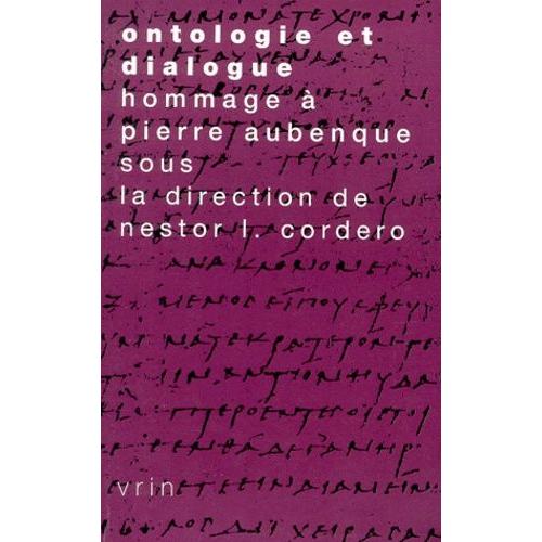 Ontologie Et Dialogue - Mélanges En Hommage À Pierre Aubenque