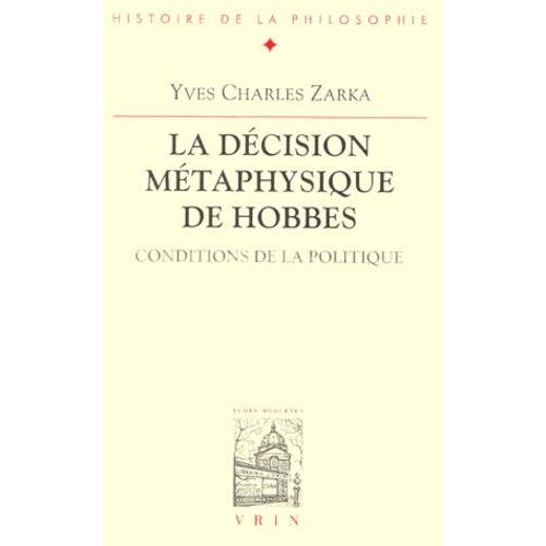 La Decision Metaphysique De Hobbes - Conditions De La Politique, Seconde Édition