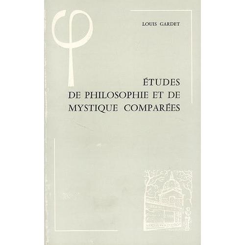Etudes De Philosophie Et De Mystique Comparées