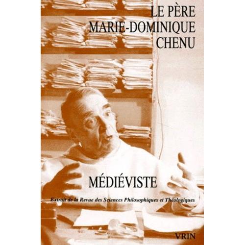 Le Père Marie-Dominique Chenu, Médiéviste