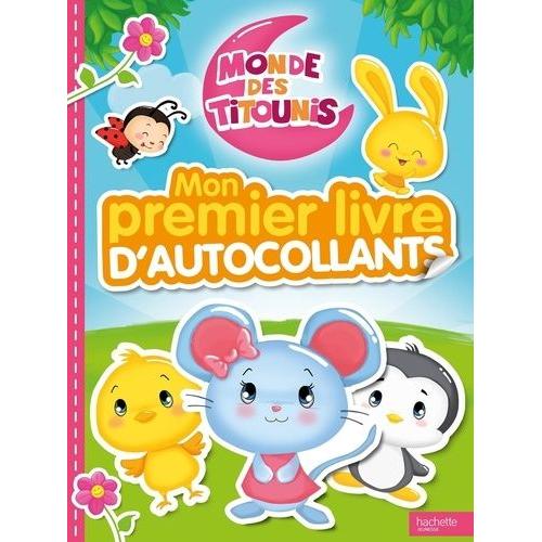 Mon Premier Livre D'autocollants Monde Des Titounis