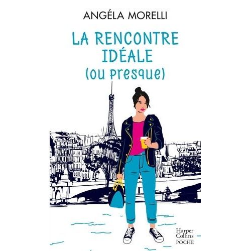 Les Parisiennes - Tome 2, La Rencontre Idéale (Ou Presque)