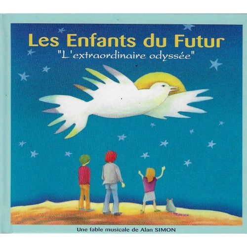 Les Enfants Du Futur - "L'extraordinaire Odyssée"