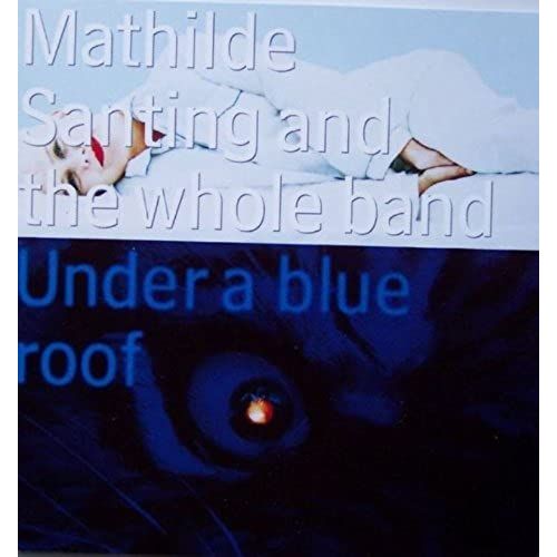Under A Blue Roof