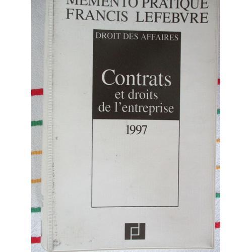 Mémento Pratique Francis Lefebvre Droit Des Affaires, 1997 - Contrats Et Droits De L'entreprise