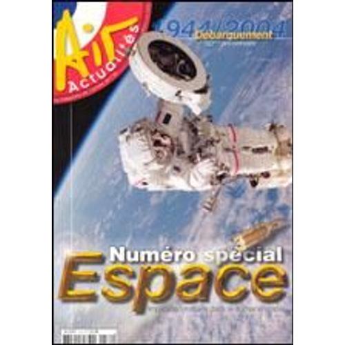 Air Actualités - Hors-Série - N° 572 Numéro Spécial Espace