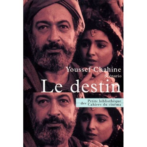 Le Destin - Scénario