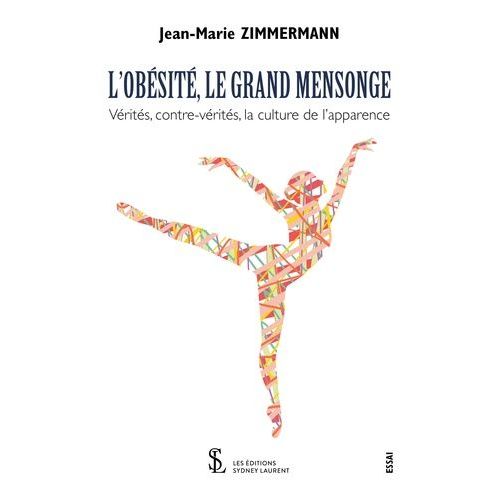 L'obésité, Le Grand Mensonge