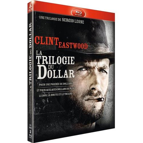 Sergio Leone : La Trilogie Du Dollar : Pour Une Poignée De Dollars + Et Pour Quelques Dollars De Plus + Le Bon, La Brute Et Le Truand - Blu-Ray