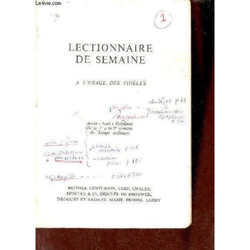 Lectionnaire De Semaine À L Usage Des Fidèles - Avent Noël Épiphanie De La 1re À La 9e Semaine Du Temps Ordinaire.
