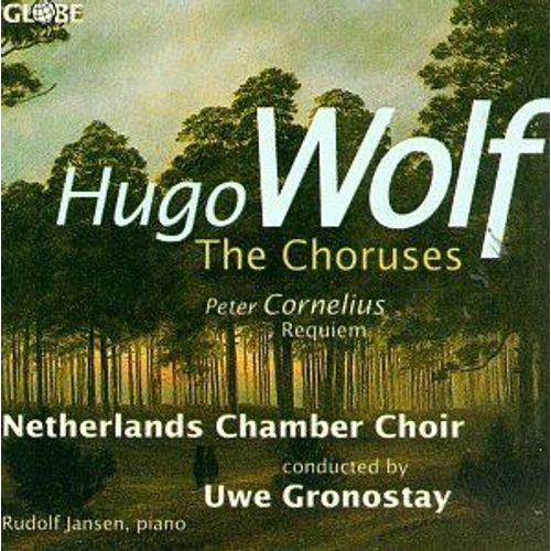 Hugo Wolf The Choruses