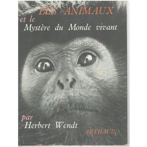 Les Animaux Et Le Mystère Du Monde Vivant