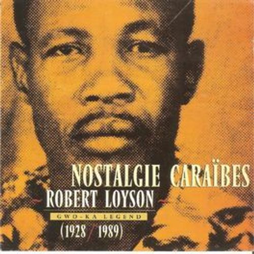 Nostalgie Caraïbes - Gwo Ka Legend