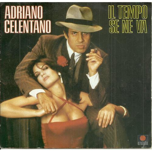 Adriano Celentano : Il Tempo Se Ne Va (Cutugno - Minellono - Mori) 3'36 / Un Po' Artista Un Po' No (Cutugno - Minellono - Del Prete) 4'59