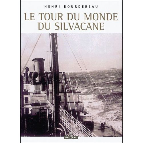 Le Tour Du Monde Du Silvacane