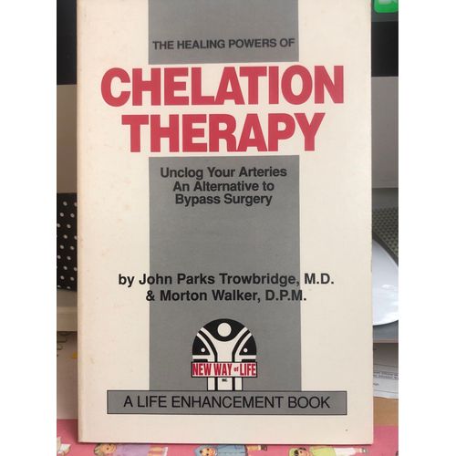 Chelation Therapy John Parks Trowbridge Morton Walker