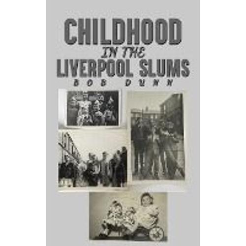 Childhood In The Liverpool Slums