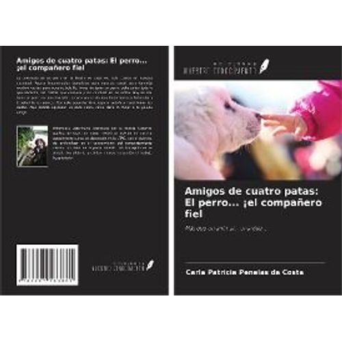 Amigos De Cuatro Patas: El Perro... ¡El Compañero Fiel