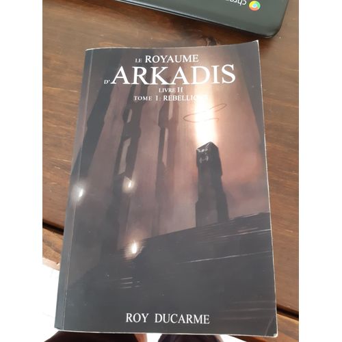 Le Royaume D Arkadis Livre Ii Tome 1 : Rebellions