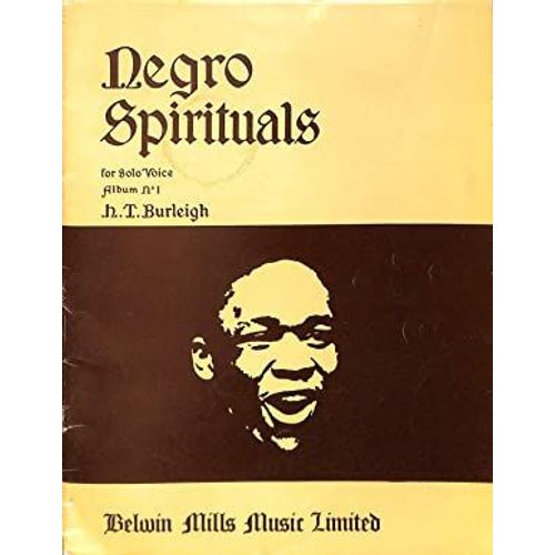 Negro Spirituals For Solo Voice + Piano - Album 1 - H.T.Burleigh