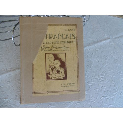 Livre Scolaire Le Français Par La Lecture Expliquée Cours Préparatoire ; J. Calvet , R. Lamy ; Édition 1931