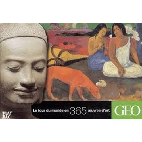 Le Tour Du Monde En 365 Oeuvres D'art - Geo - Play Bac - Hatier - 2003