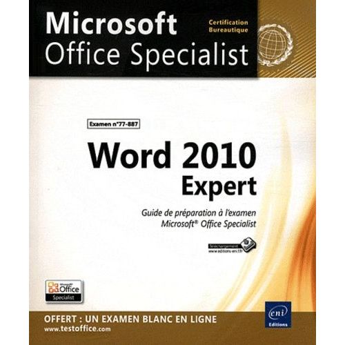 Word 2010 Expert - Guide De Préparation À L'examen Microsoft Office Specialist N° 77-887