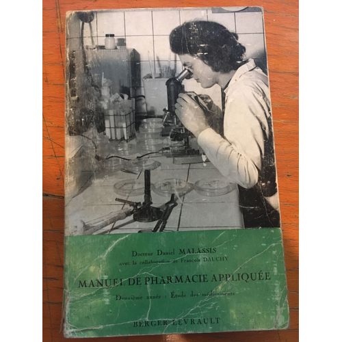 Manuel De Pharmacie Appliquee -- Deuxieme Annee - Onzieme Edition - Etudes Des Medicaments -- Diplomes D Etats D Infirmieres Et Sage Femmes