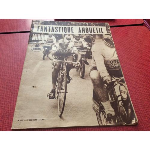 Miroir Sprint - N°991 - 31 Mai 1965 / Fantastique Anquetil / Bordeaux-Paris, Le Prodigieux Pari Comm