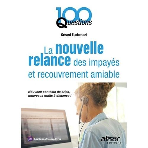 La Nouvelle Relance Des Impayés - Recouvrez La Santé Financière De Votre Entreprise