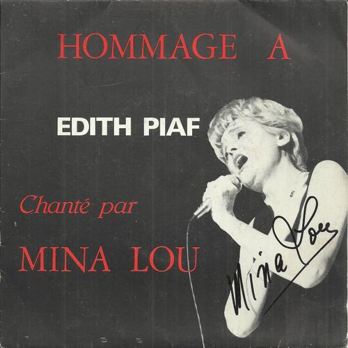 Hommage A Edith Piaf : Milord (G. Moustaki - M. Monnot) 4'40 / Non Je Ne Regrette Rien (M. Vaucaire - C. Dumont) 2'40 (Pochette Dédicacée)