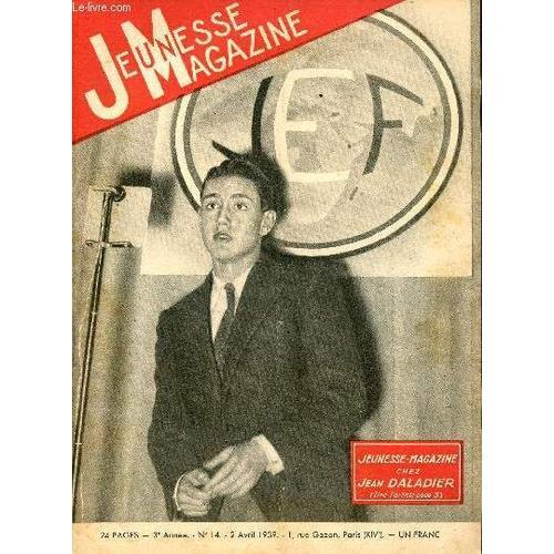 Jeunesse Magazine - N° 14 - 2 Avril 1939 - Jeunesse-Magazine Chez Jean Daladier Par Henri Suquet