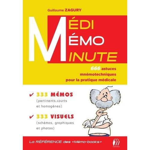 Médi-Mémo-Minute - 666 Astuces Mnémotechniques Pour La Pratique Médicale