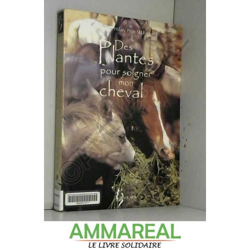 Des Plantes Pour Soigner Mon Cheval