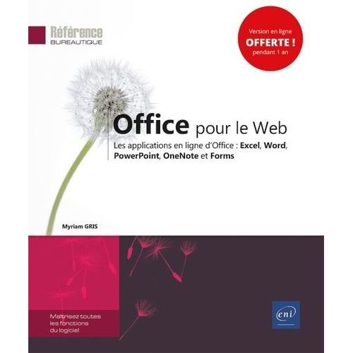 Office Pour Le Web - Les Applications En Ligne D'office : Excel, Word, Powerpoint, Onenote Et Forms