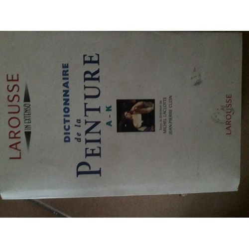 Dictionnaire De La Peinture A-K