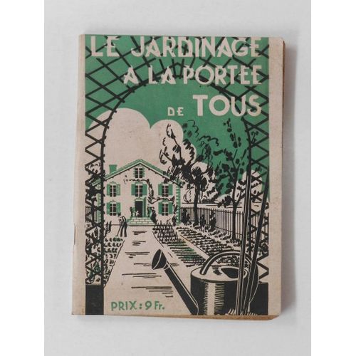 Le Jardinage À La Portée De Tous