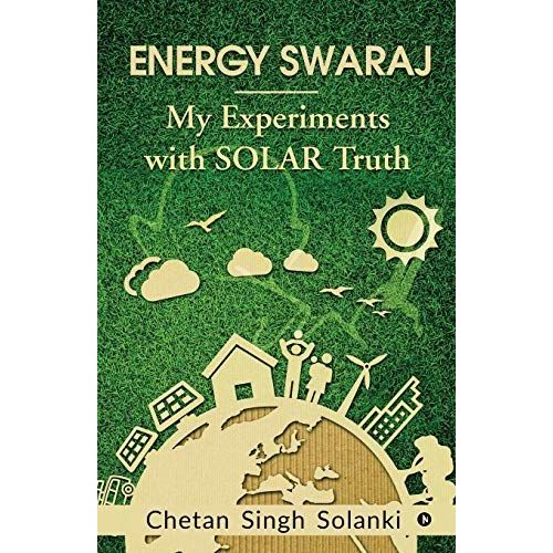 Energy Swaraj: My Experiments With Solar Truth