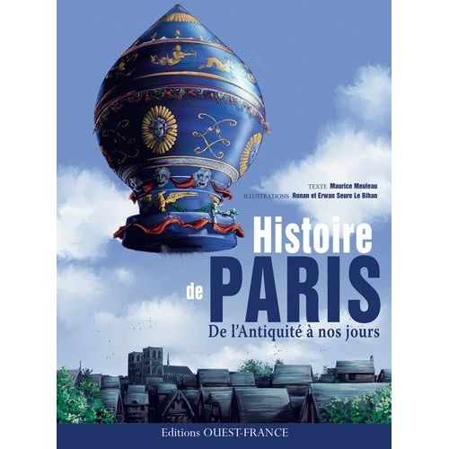 Histoire De Paris - De L'antiquité À Nos Jours
