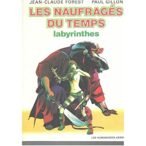 Les Naufragés Du Temps / Labyrinthes