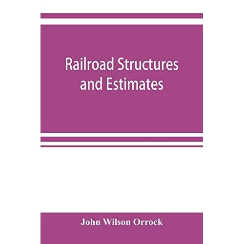 Railroad Structures And Estimates