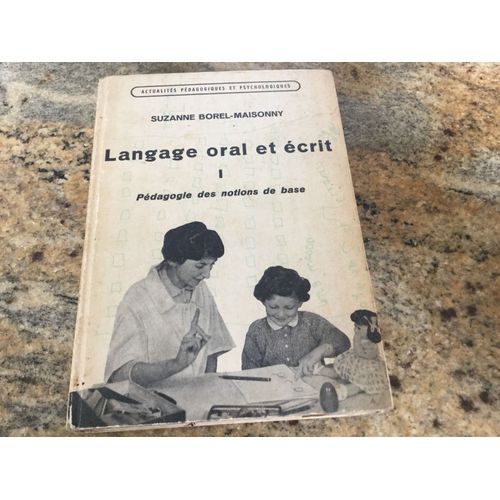 Langage Oral Et Écrit 1 Pédagogie Des Notions De Base