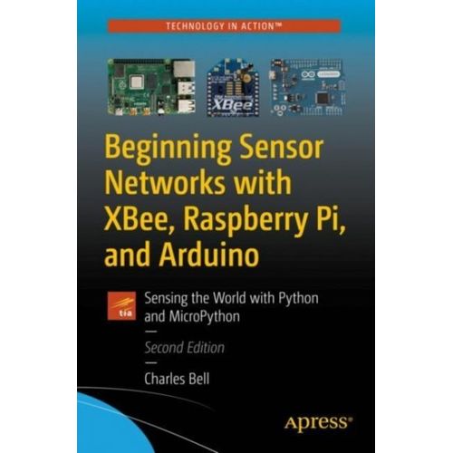 Beginning Sensor Networks With Xbee, Raspberry Pi, And Arduino