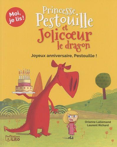 Princesse Pestouille Et Jolicoeur Le Dragon Tome 4 - Joyeux Anniversaire, Pestouille !