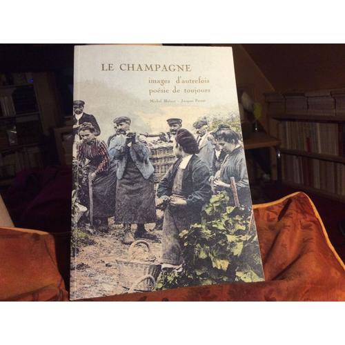 Le Champagne - Images D'autrefois Poésie De Toujours