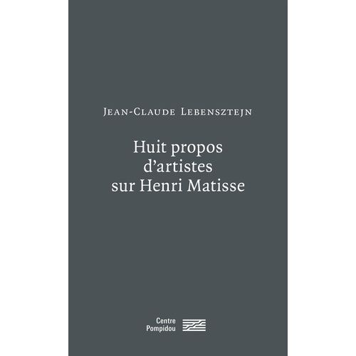 Huit Propos D'artistes Sur Henri Matisse