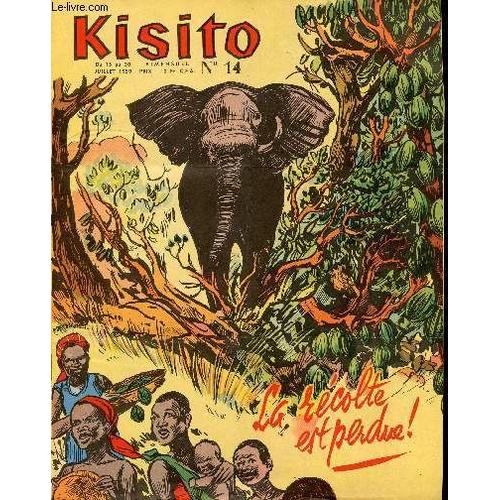 Kisito - N° 14 - Du 15 Au 30 Juillet 1959 - La Récolte Est Perdue - La Vallée Du Niari - L Hélicoptère Au Service De L Agriculture - Le Riz Et Le Café - Semeur - ...