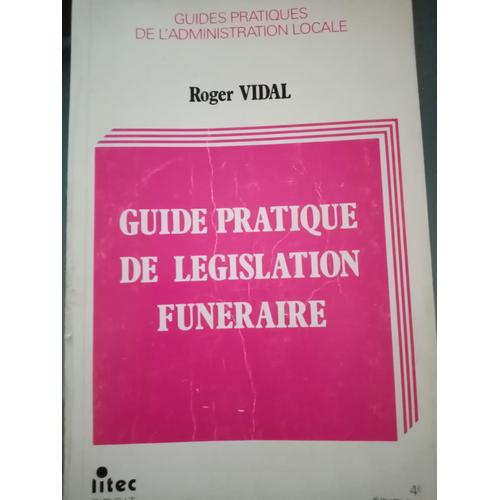 Guide Pratique De Législation Funéraire